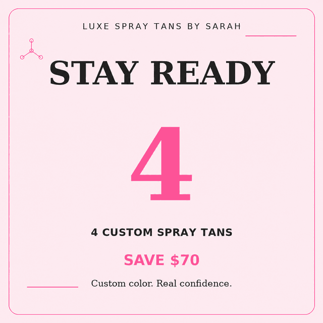 Stay Ready 4 (Save $70) at Luxe Spray Tans By Sarah in Bossier City, LA
